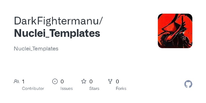 GitHub - DarkFightermanu/Nuclei_Templates: Nuclei_Templates