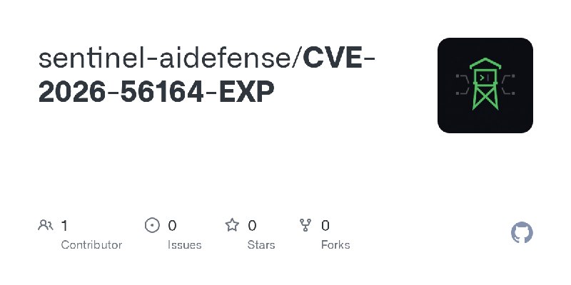 GitHub - sentinel-aidefense/CVE-2026-56164-EXP