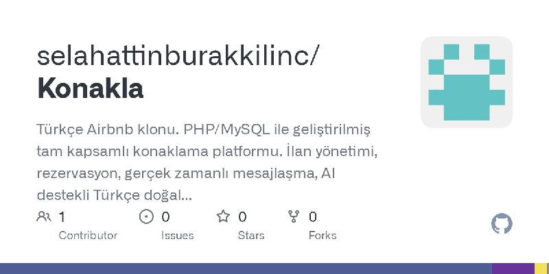 GitHub - selahattinburakkilinc/Konakla: Türkçe Airbnb klonu. PHP/MySQL ile geliştirilmiş tam kapsamlı konaklama platformu. İlan…