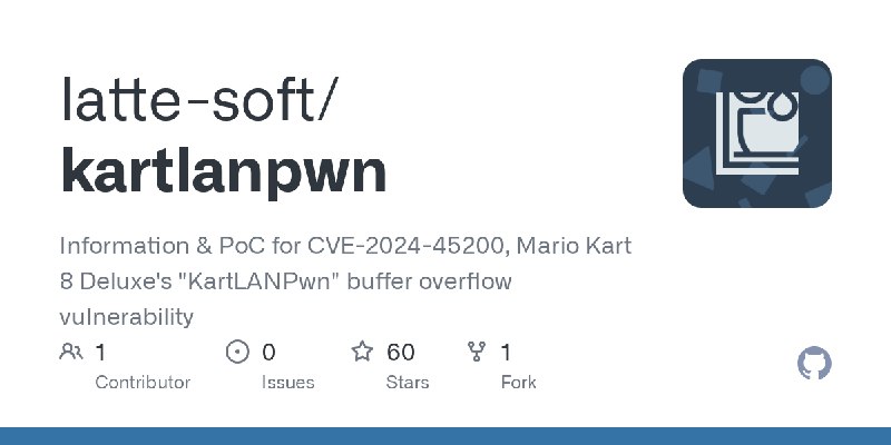 GitHub - latte-soft/kartlanpwn: Information & PoC for CVE-2024-45200, Mario Kart 8 Deluxe's 