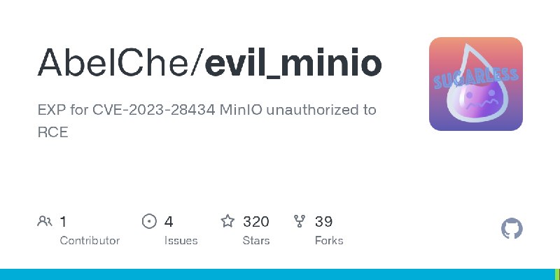 GitHub - AbelChe/evil_minio: EXP for CVE-2023-28434 MinIO unauthorized to RCE