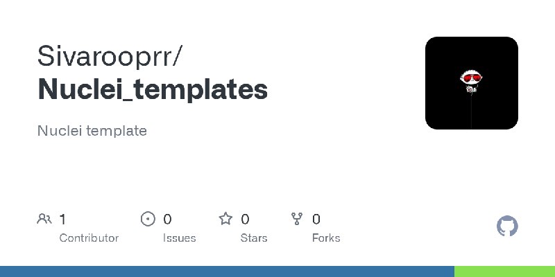 GitHub - Sivarooprr/Nuclei_templates: Nuclei template