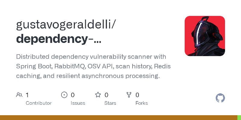 GitHub - gustavogeraldelli/dependency-vulnerability-scanner: Distributed dependency vulnerability scanner with Spring Boot, RabbitMQ…