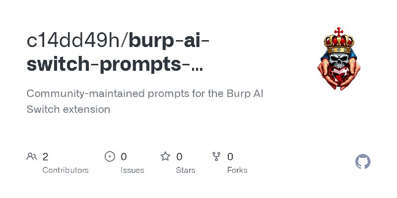 GitHub - c14dd49h/burp-ai-switch-prompts-community: Community-maintained prompts for the Burp AI Switch extension