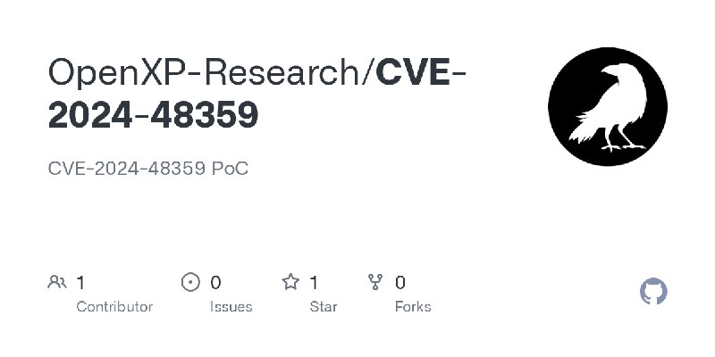 GitHub - OpenXP-Research/CVE-2024-48359: CVE-2024-48359 PoC