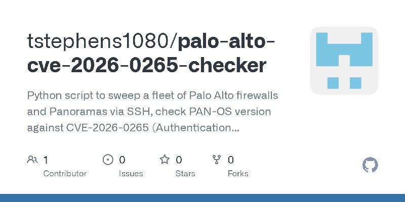 GitHub - tstephens1080/palo-alto-cve-2026-0265-checker: Python script to sweep a fleet of Palo Alto firewalls and Panoramas via…