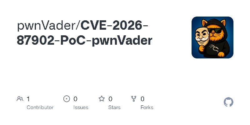 GitHub - pwnVader/CVE-2026-87902-PoC-pwnVader