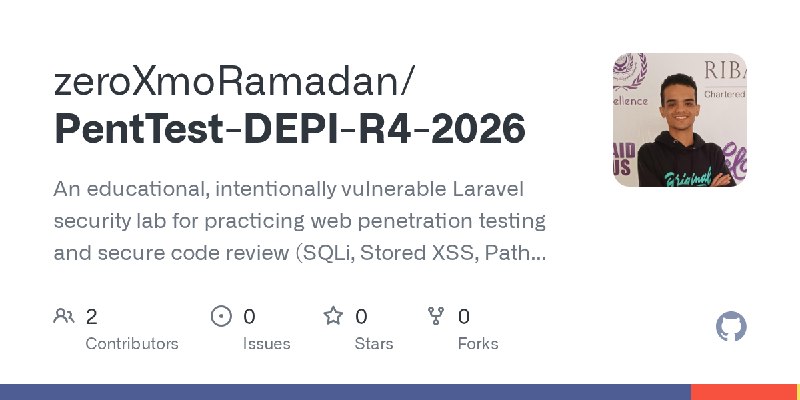 GitHub - zeroXmoRamadan/PentTest-DEPI-R4-2026: An educational, intentionally vulnerable Laravel security lab for practicing web…