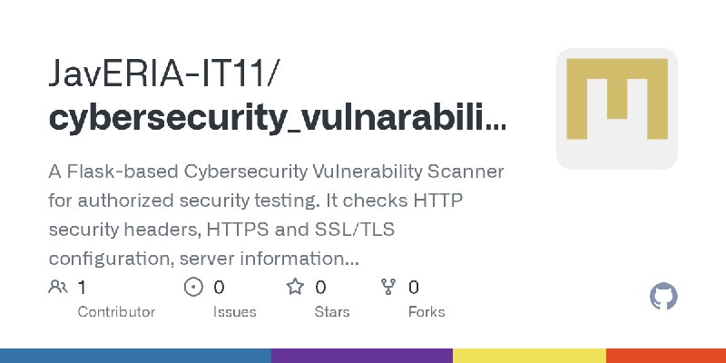GitHub - JavERIA-IT11/cybersecurity_vulnarability: A Flask-based Cybersecurity Vulnerability Scanner for authorized security testing.…