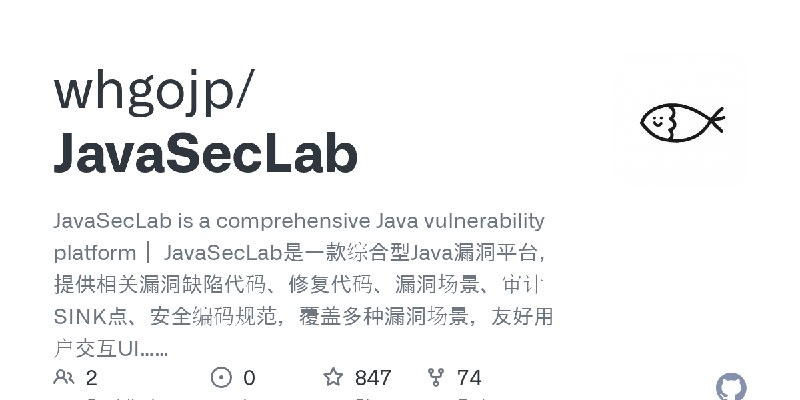 GitHub - whgojp/JavaSecLab: JavaSecLab is a comprehensive Java vulnerability platform｜​ JavaSecLab是一款综合型Java漏洞平台，提供相关漏洞缺陷代码、修复…