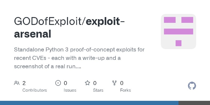 GitHub - GODofExploit/exploit-arsenal: Standalone Python 3 proof-of-concept exploits for recent CVEs - each with a write-up and…