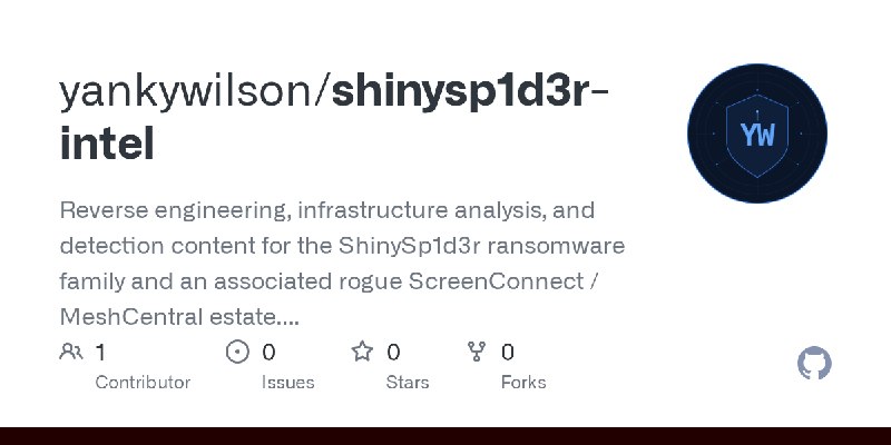 GitHub - yankywilson/shinysp1d3r-intel: Reverse engineering, infrastructure analysis, and detection content for the ShinySp1d3r…