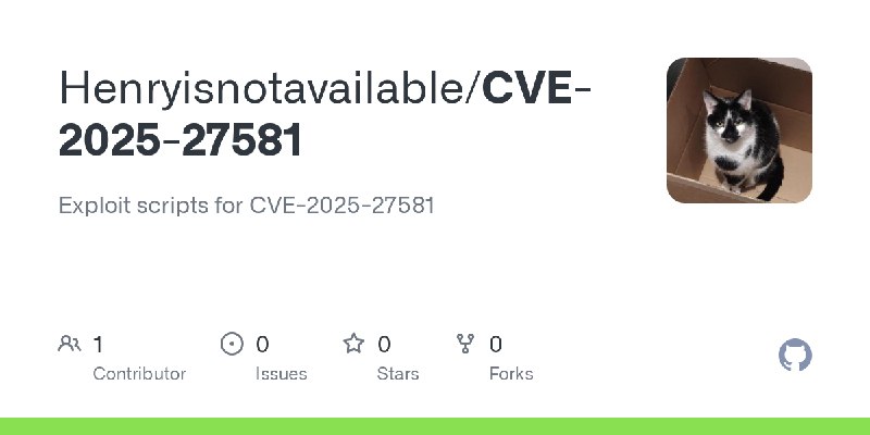 GitHub - Henryisnotavailable/CVE-2025-27581: Exploit scripts for CVE-2025-27581