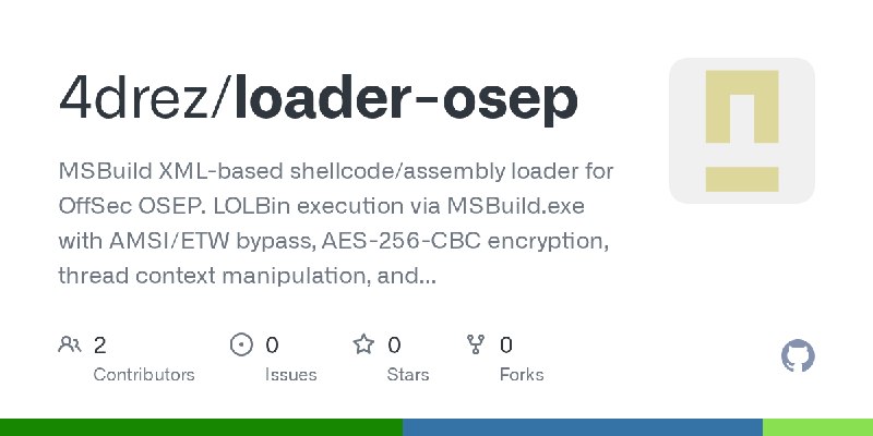 GitHub - 4drez/loader-osep: MSBuild XML-based shellcode/assembly loader for OffSec OSEP. LOLBin execution via MSBuild.exe with…
