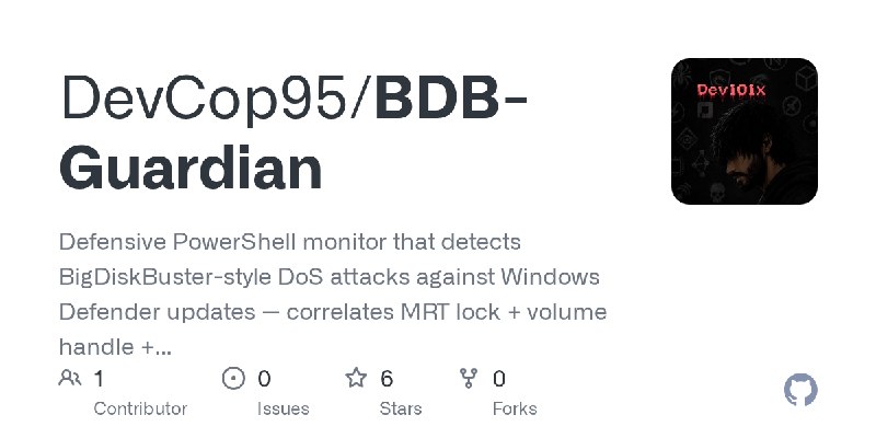 GitHub - DevCop95/BDB-Guardian: Defensive PowerShell monitor that detects BigDiskBuster-style DoS attacks against Windows Defender…