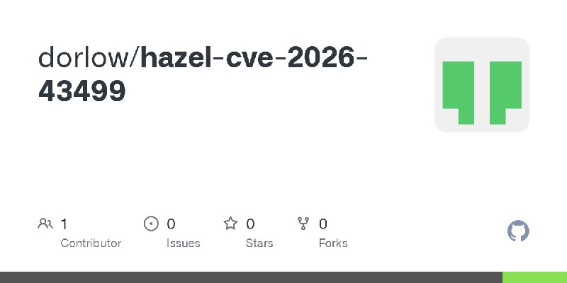 GitHub - dorlow/hazel-cve-2026-43499