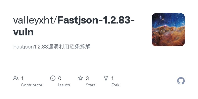 GitHub - valleyxht/Fastjson-1.2.83-vuln: Fastjson1.2.83漏洞利用链条拆解