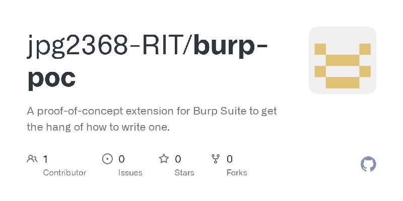 GitHub - jpg2368-RIT/burp-poc: A proof-of-concept extension for Burp Suite to get the hang of how to write one.