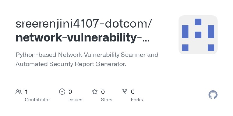 GitHub - sreerenjini4107-dotcom/network-vulnerability-scanner: Python-based Network Vulnerability Scanner and Automated Security…