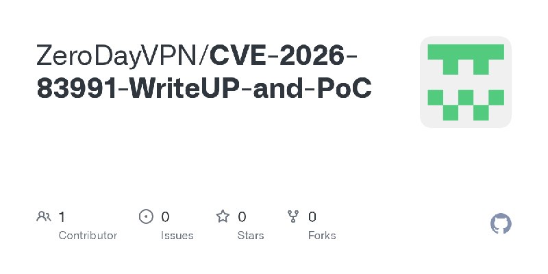 GitHub - ZeroDayVPN/CVE-2026-83991-WriteUP-and-PoC