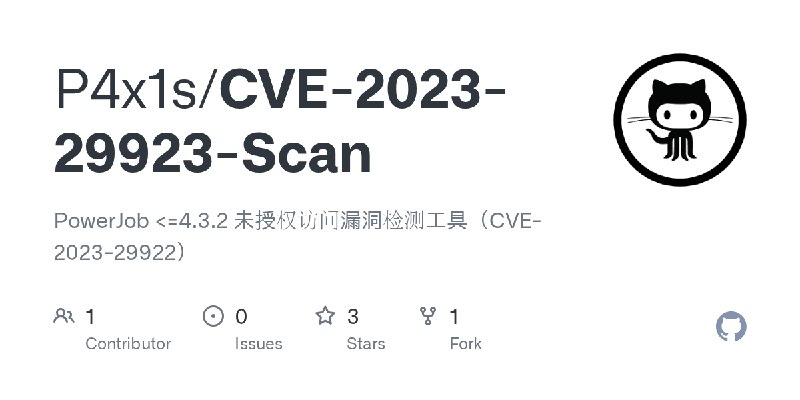 GitHub - P4x1s/CVE-2023-29923-Scan: PowerJob <=4.3.2 未授权访问漏洞检测工具（CVE-2023-29922）