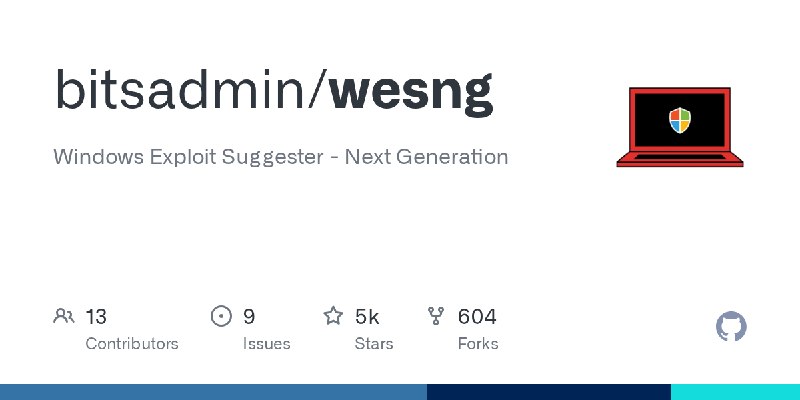 GitHub - bitsadmin/wesng: Windows Exploit Suggester - Next Generation