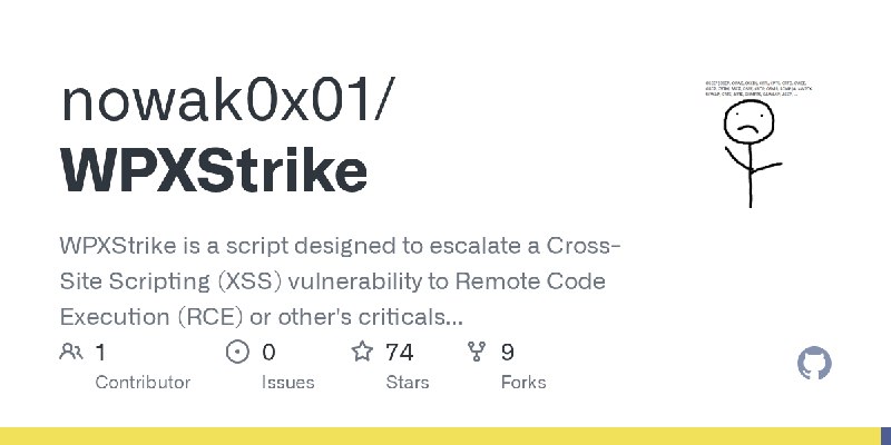 GitHub - nowak0x01/WPXStrike: WPXStrike is a script designed to escalate a Cross-Site Scripting (XSS) vulnerability to Remote Code…