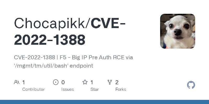 GitHub - Chocapikk/CVE-2022-1388: CVE-2022-1388 | F5 - Big IP Pre Auth RCE via '/mgmt/tm/util/bash' endpoint