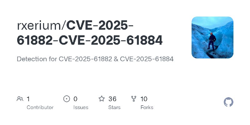 GitHub - rxerium/CVE-2025-61882-CVE-2025-61884: Detection for CVE-2025-61882 & CVE-2025-61884