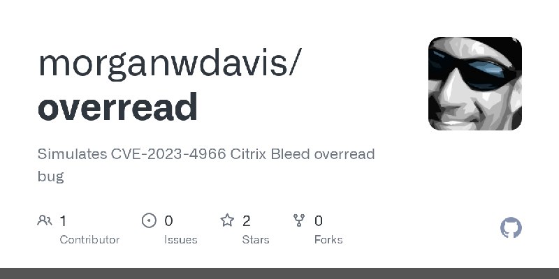 GitHub - morganwdavis/overread: Simulates CVE-2023-4966 Citrix Bleed overread bug