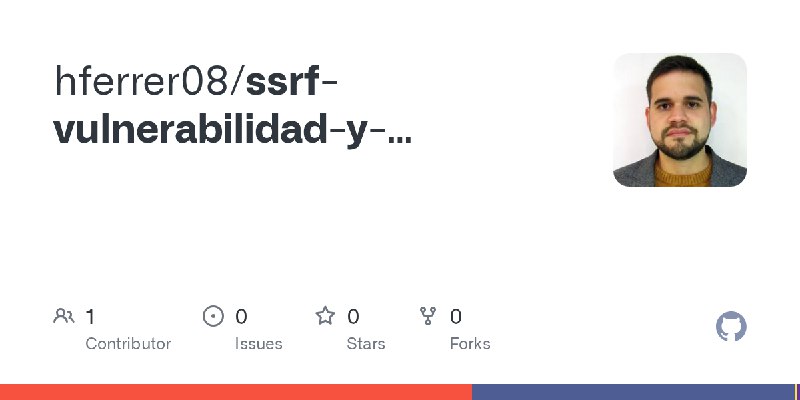 GitHub - hferrer08/ssrf-vulnerabilidad-y-mitigacion-laravel-seguridad-web