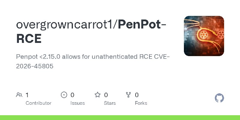 GitHub - overgrowncarrot1/PenPot-RCE: Penpot <2.15.0 allows for unathenticated RCE CVE-2026-45805