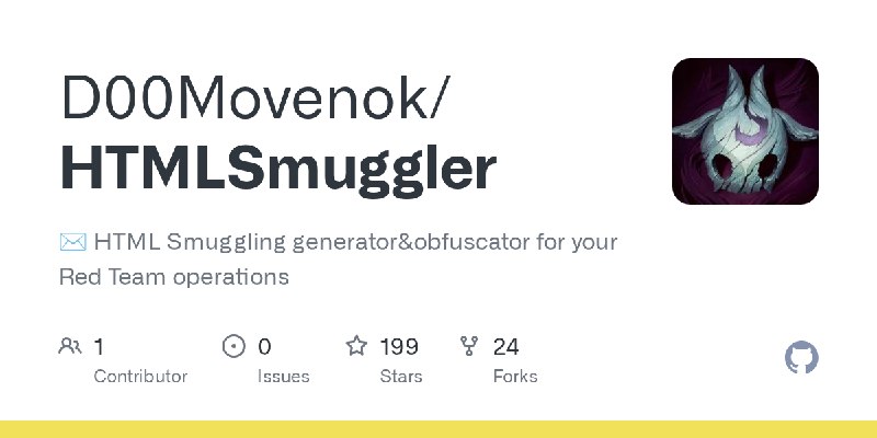 GitHub - D00Movenok/HTMLSmuggler: ✉️ HTML Smuggling generator&obfuscator for your Red Team operations