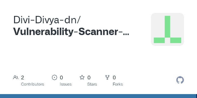 GitHub - Divi-Divya-dn/Vulnerability-Scanner-for-websites