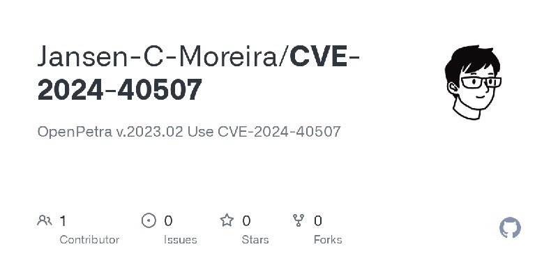 GitHub - Jansen-C-Moreira/CVE-2024-40507: OpenPetra v.2023.02 Use CVE-2024-40507