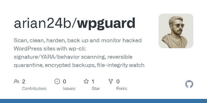 GitHub - arian24b/wpguard: Scan, clean, harden, back up and monitor hacked WordPress sites with wp-cli: signature/YARA/behavior…