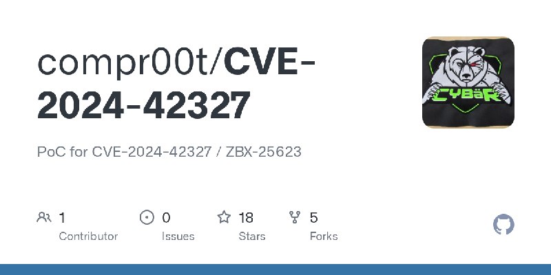GitHub - compr00t/CVE-2024-42327: PoC for CVE-2024-42327 / ZBX-25623