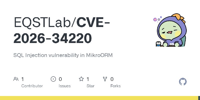 GitHub - EQSTLab/CVE-2026-34220: SQL Injection vulnerability in MikroORM