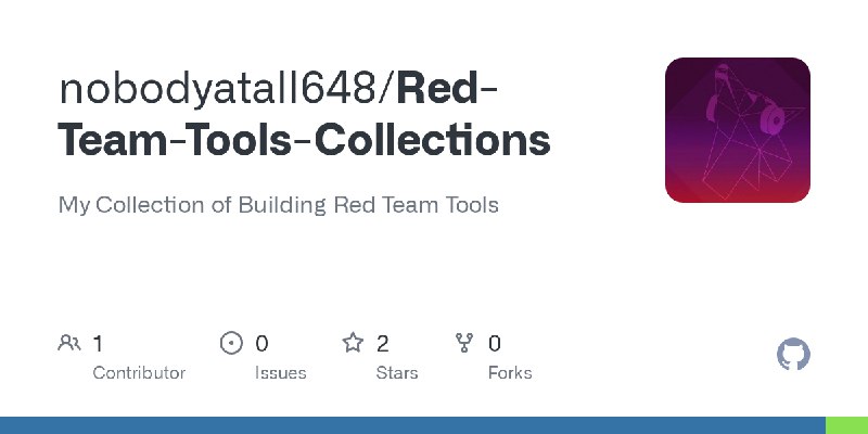 GitHub - nobodyatall648/Red-Team-Tools-Collections: My Collection of Building Red Team Tools