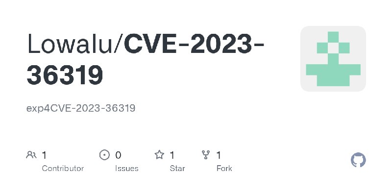 GitHub - Lowalu/CVE-2023-36319: exp4CVE-2023-36319