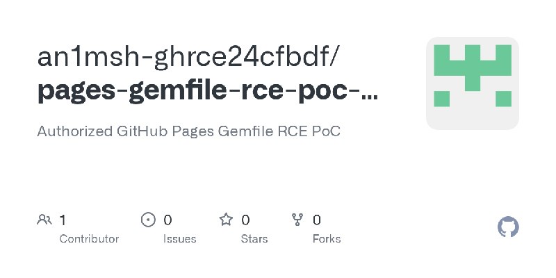 GitHub - an1msh-ghrce24cfbdf/pages-gemfile-rce-poc-20260919143910-4e6cb2: Authorized GitHub Pages Gemfile RCE PoC