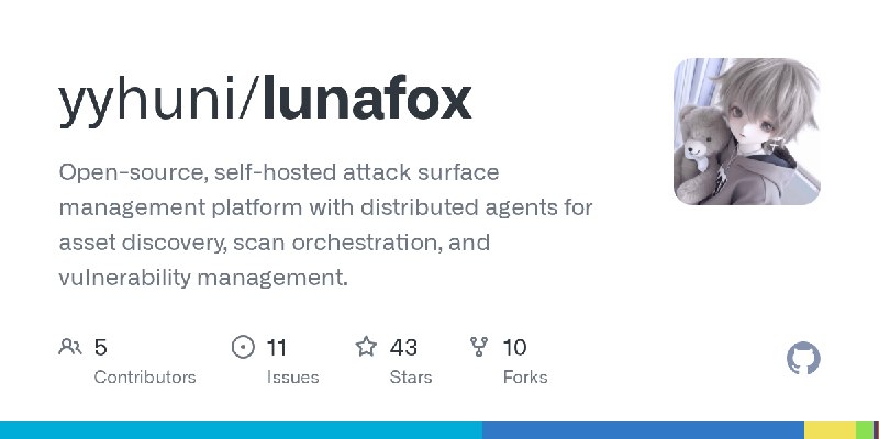 GitHub - yyhuni/lunafox: Open-source, self-hosted attack surface management platform with distributed agents for asset discovery…