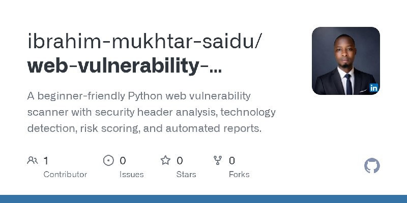 GitHub - ibrahim-mukhtar-saidu/web-vulnerability-scanner: A beginner-friendly Python web vulnerability scanner with security header…