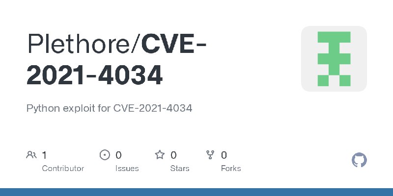 GitHub - Plethore/CVE-2021-4034: Python exploit for CVE-2021-4034
