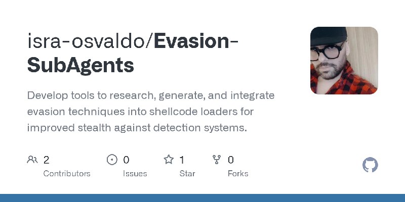 GitHub - isra-osvaldo/Evasion-SubAgents: Develop tools to research, generate, and integrate evasion techniques into shellcode loaders…