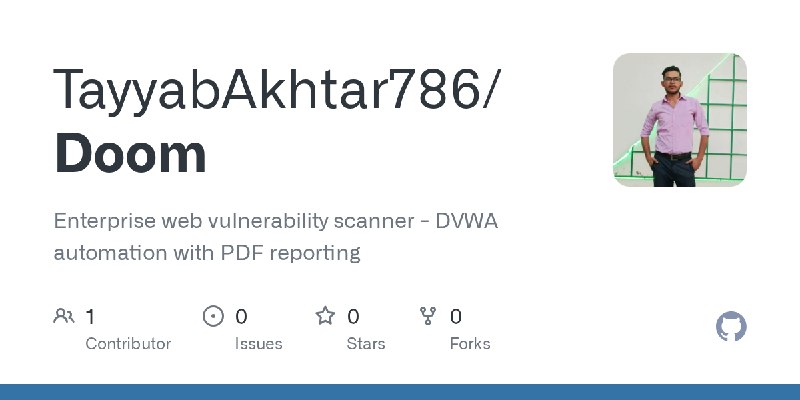 GitHub - TayyabAkhtar786/Doom: Enterprise web vulnerability scanner - DVWA automation with PDF reporting