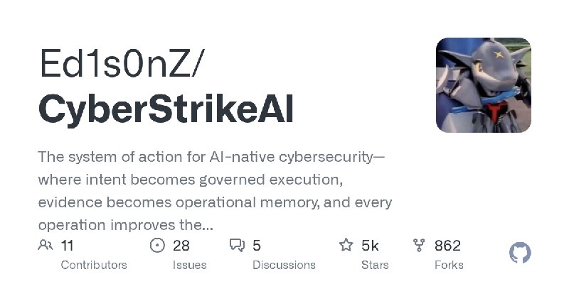 GitHub - Ed1s0nZ/CyberStrikeAI: The system of action for AI-native cybersecurity—where intent becomes governed execution, evidence…