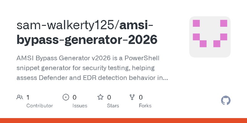 GitHub - sam-walkerty125/amsi-bypass-generator-2026: AMSI Bypass Generator v2026 is a PowerShell snippet generator for security…