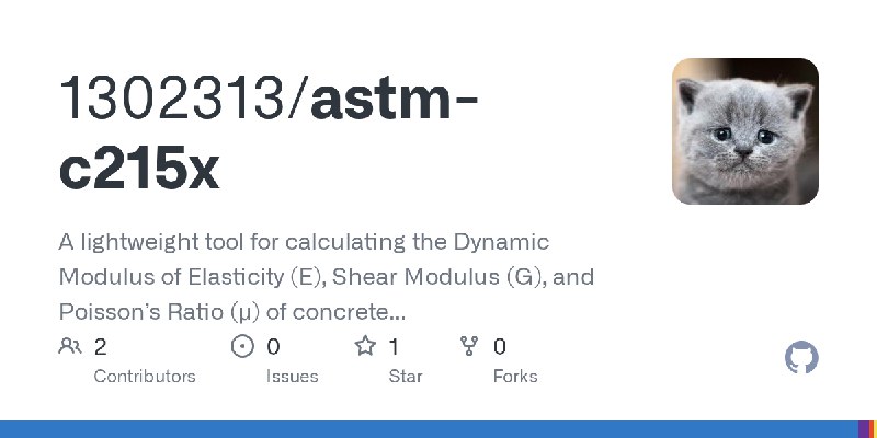 GitHub - 1302313/astm-c215x: A lightweight tool for calculating the Dynamic Modulus of Elasticity (E), Shear Modulus (G), and Poisson’s…