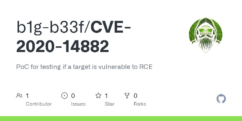 GitHub - b1g-b33f/CVE-2020-14882: PoC for testing if a target is vulnerable to RCE